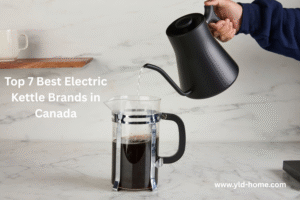 Blog 2 Top 7 Best Electric Kettle Brands in Canada - YLD™